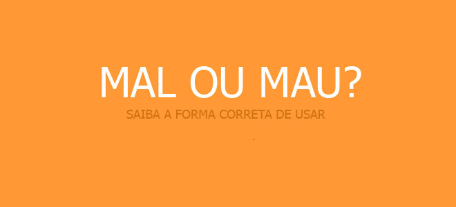 MAL ou MAU