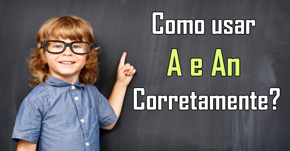 como usar a e an corretamente