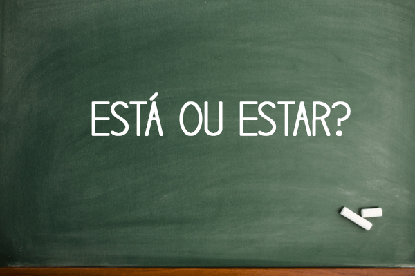 Gramática: Está ou estar – Quando usar? Regras de gramática com exemplos  