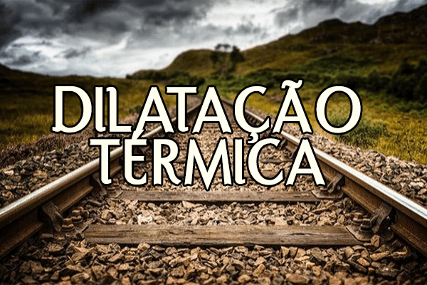 Física: Dilatação térmica: dos sólidos aos líquidos