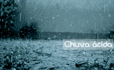 Chuva Ácida – O que é? Como ocorre? Formação, Consequências e Exercícios 