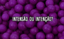 Intensão ou intenção – Qual a diferença? Significados e exemplos 