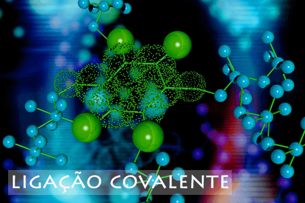 Química: Ligação covalente – O que é? Características, Composição e Exercícios