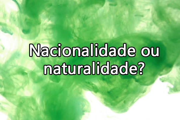 Nacionalidade ou naturalidade