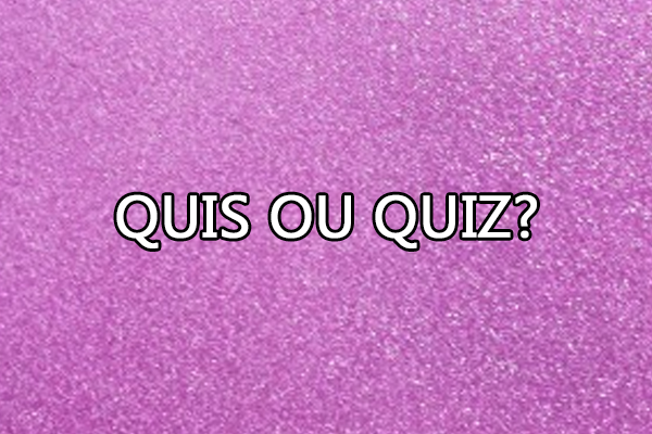 Quis ou quiz