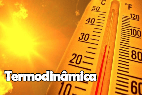 Física: Termodinâmica – Leio Zero, 1ª Lei, Dilatação, Calor específico e de Transformação