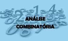 Análise Combinatória – Permutação, Arranjo, Combinação e Exercícios 