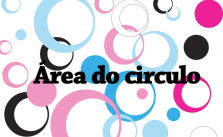 Área do circulo – Fórmula, Como calcular, Exemplos e Exercícios 