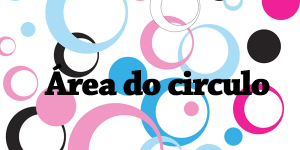 Área do circulo