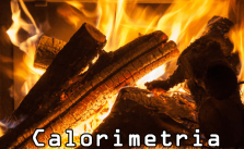 Calorimetria – O que é? Calor Q, Unidades de Calor, Calor específico e Exercícios 