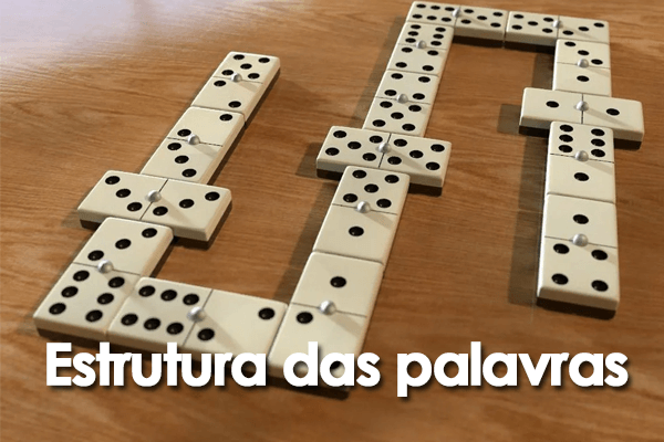 Gramática: Estrutura das palavras – Quais são? O que são morfemas? Exercícios