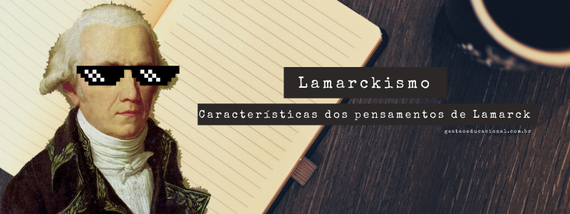 Biologia: O que é Lamarckismo? Características dos pensamentos de Lamarck