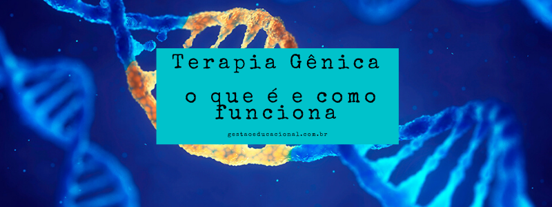 O que é terapia Gênica e como funciona 