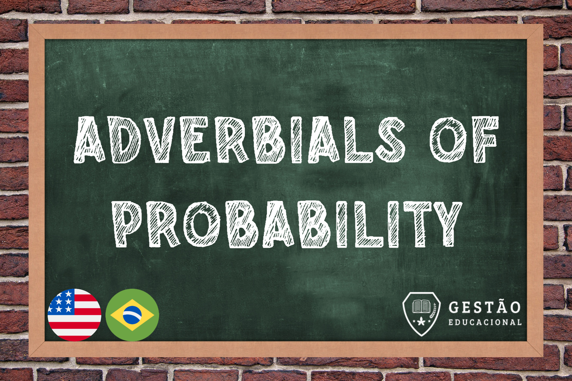 Inglês: Adverbials of Probability (Advérbios de Probabilidade): para que servem? Quando usar?