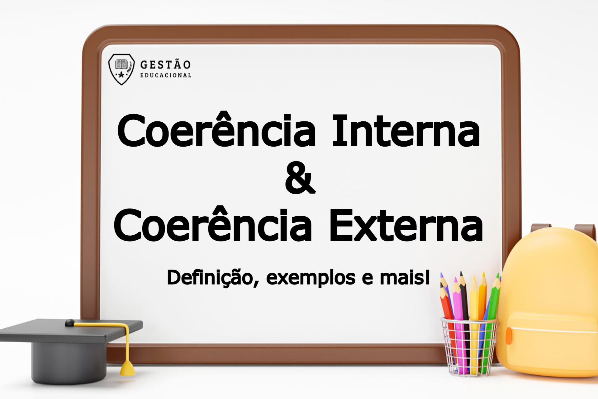 Coerência Interna e Coerência Externa – Definições e diferenças! 