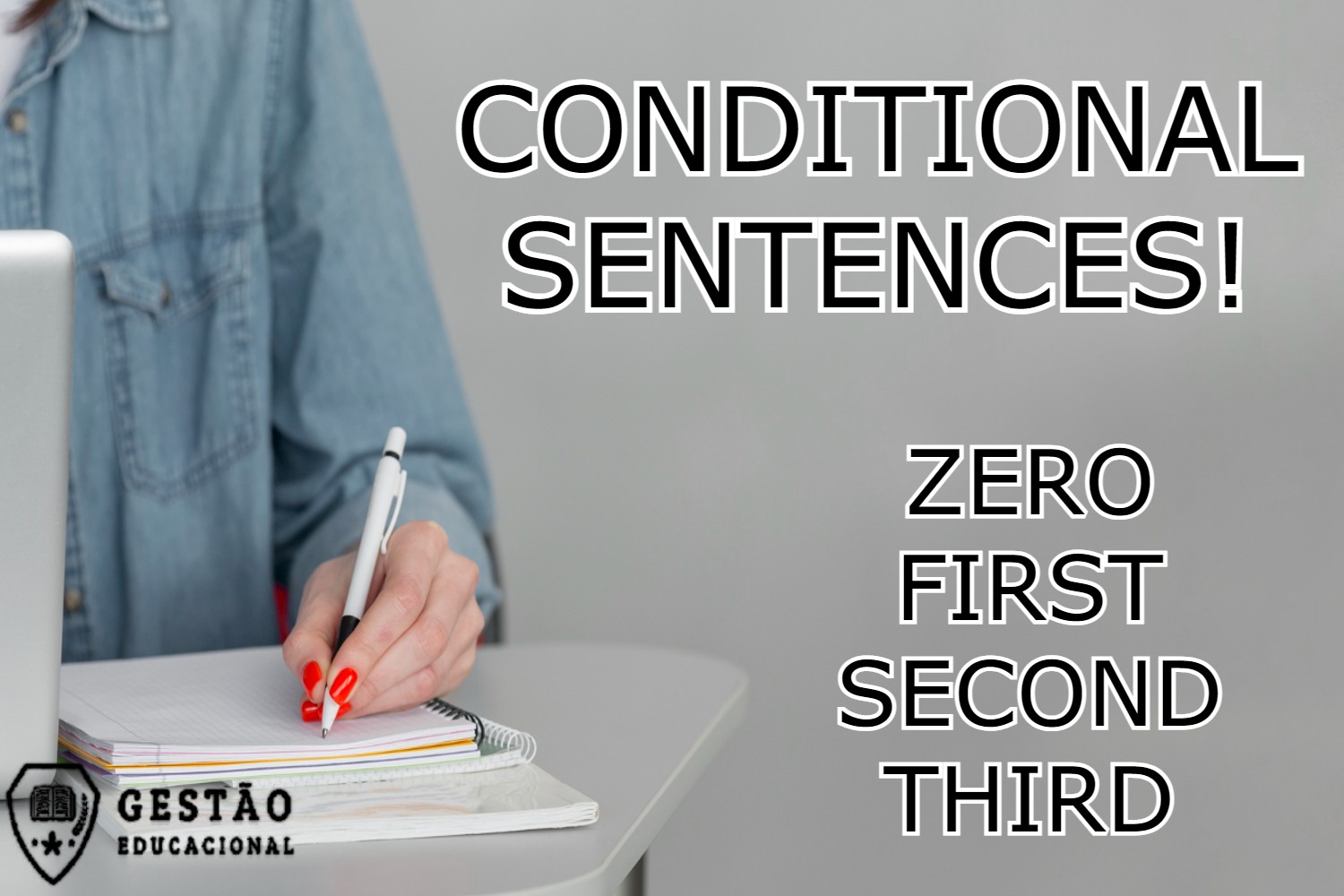 Conditional Sentences – O que são e tipos de orações condicionais em inglês 