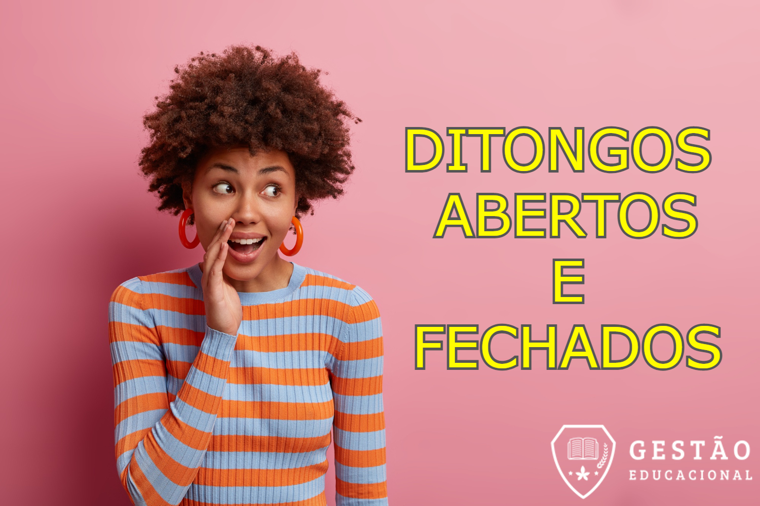 Ditongos abertos e Ditongos fechados – Definições, diferenças e mais 