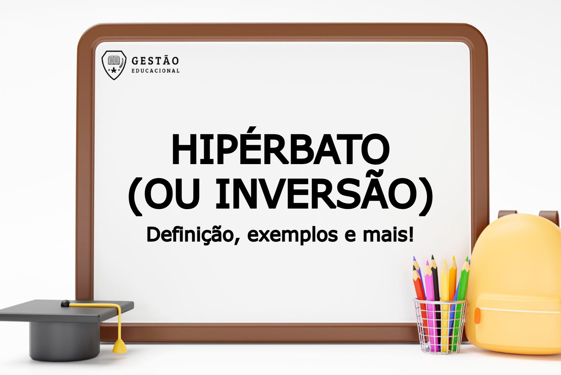 Hipérbato ou Inversão – O que é? Definição, usos e exemplos! 