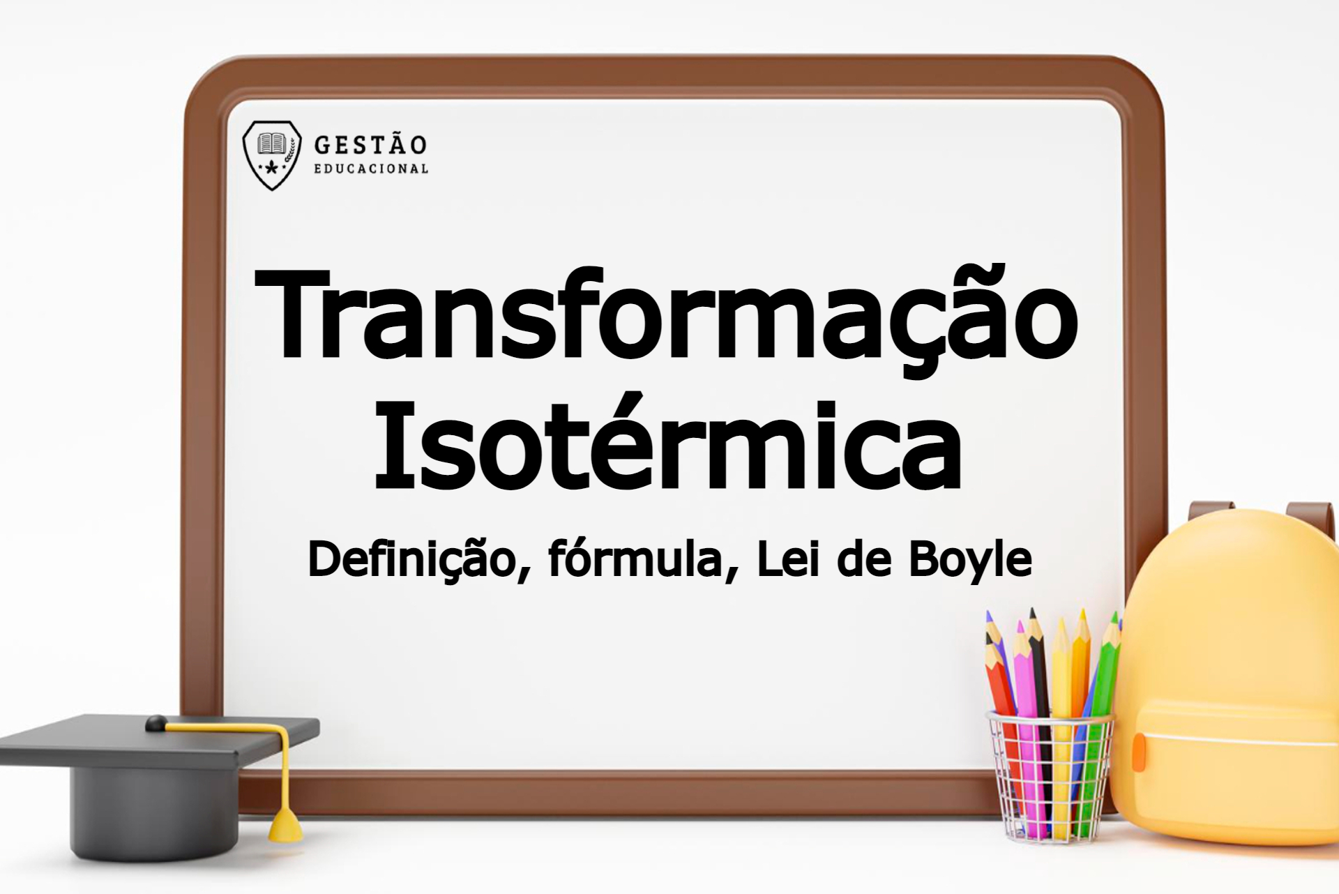 Física: Transformação Isotérmica – Definição, Fórmula da Lei de Boyle e mais! 