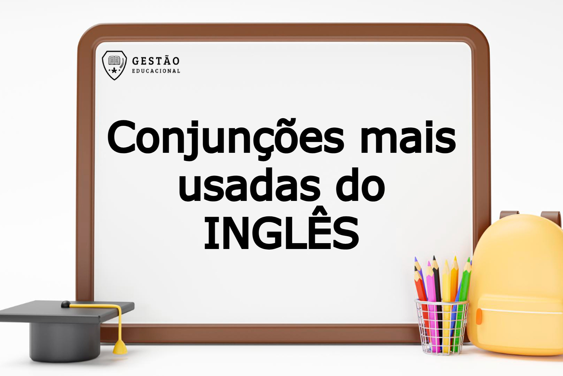 Inglês: 12 conjunções mais usadas do inglês (com exemplos)!