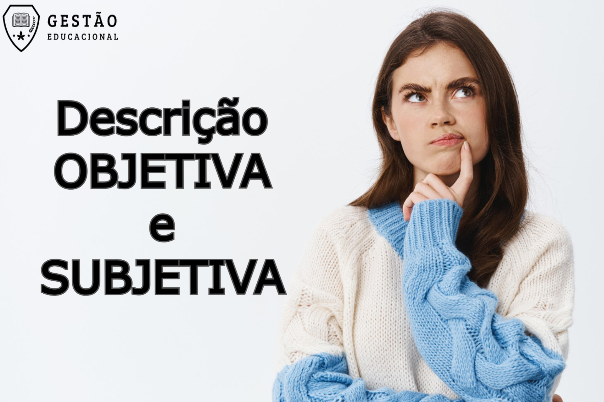 Sociologia: Descrição Objetiva e Subjetiva – Qual a diferença? 