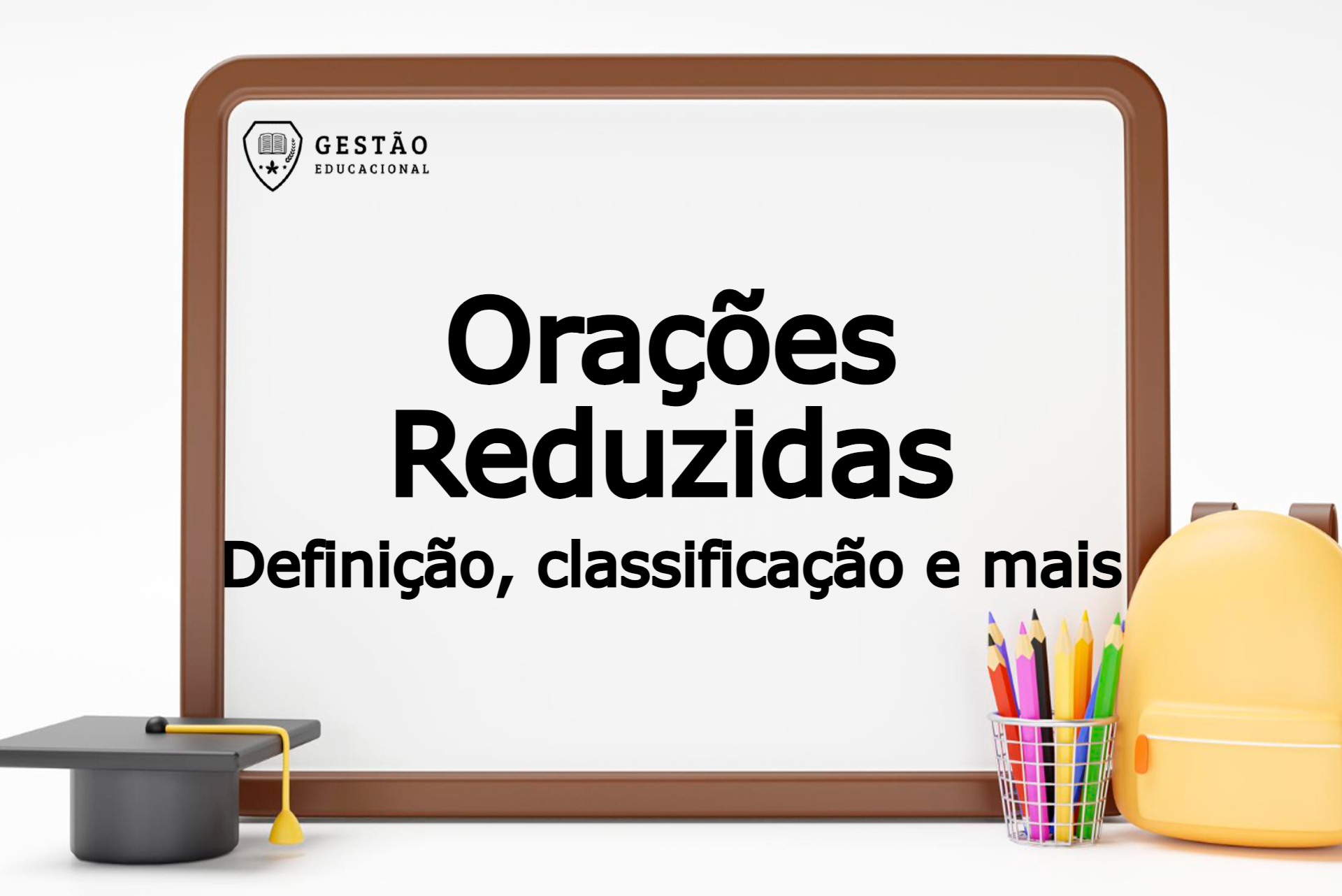 Orações Reduzidas - O que são? Como são classificadas?