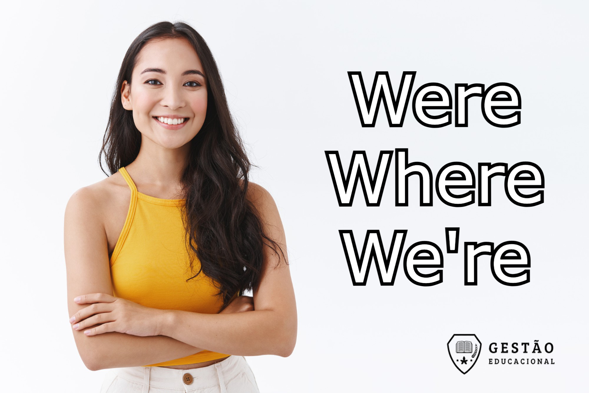 Inglês: Were, Where ou We’re – Entenda em que contexto usar cada um!