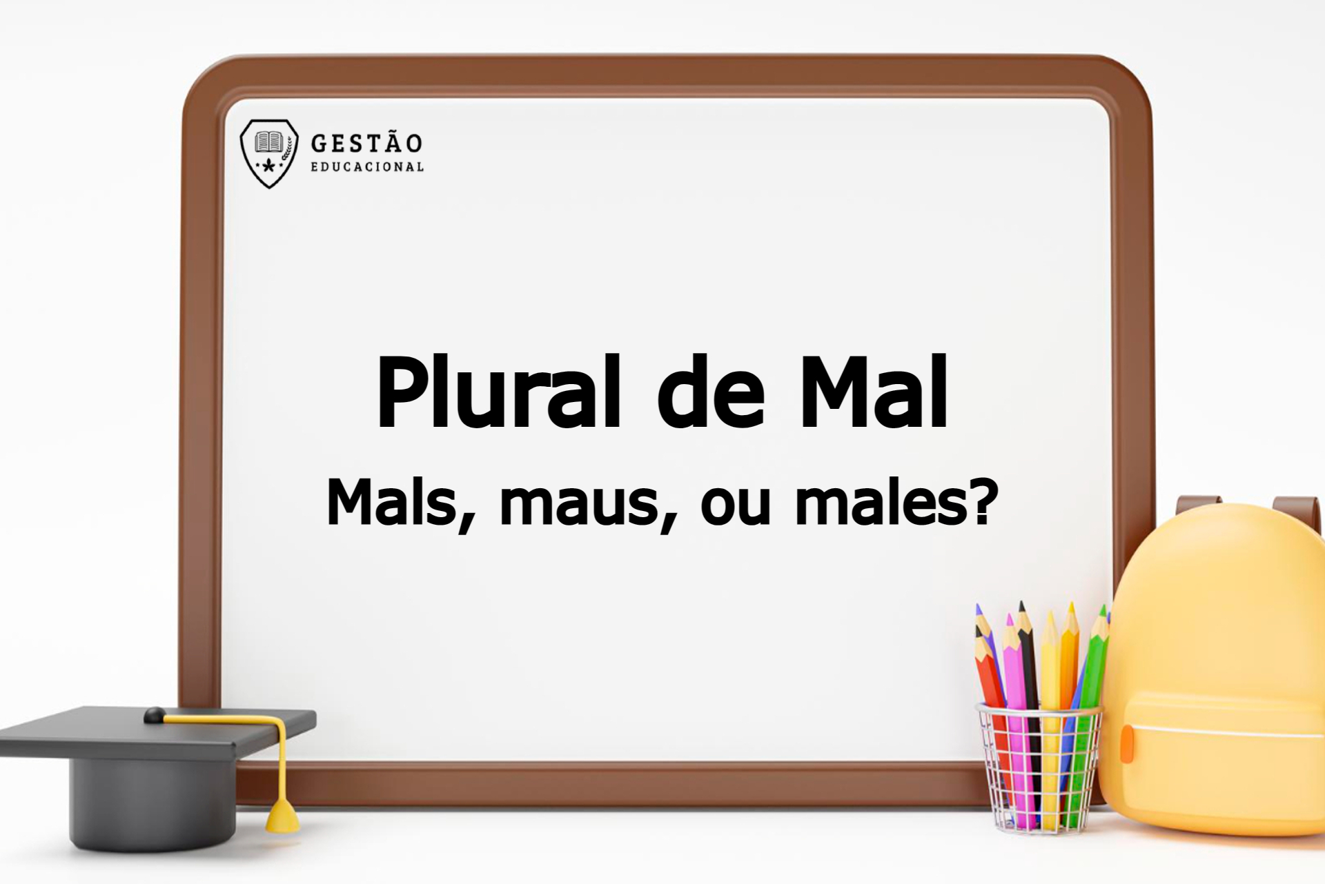 Português: Qual o plural de Mal? Tire suas dúvidas! (com exemplos)