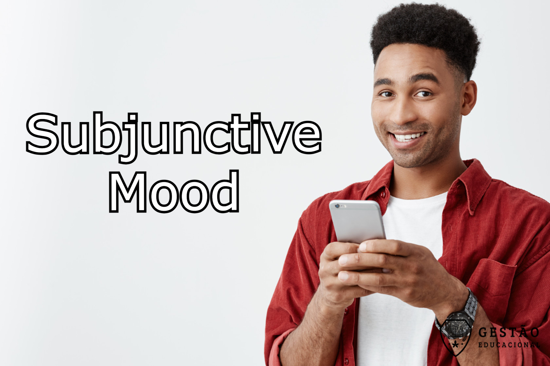 Subjunctive Mood – Uso, estrutura e exemplos em inglês 