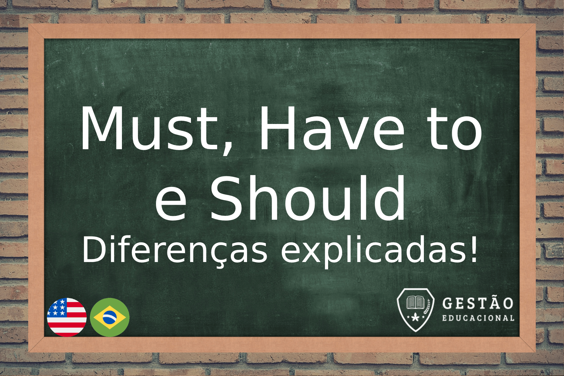 Inglês: Conheça as diferenças Entre Must, Have to e Should no Inglês